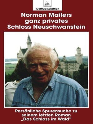 cover image of Norman Mailers ganz privates Schloss Neuschwanstein